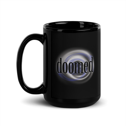 Doomed Black Glossy Mug