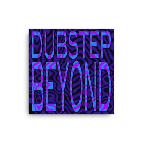 Dubstep Beyond 16x16" Stretched Canvas Print